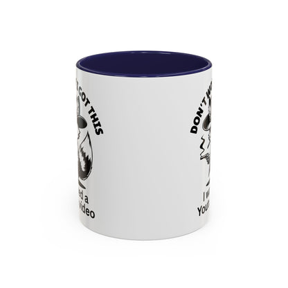 Dont Worry I Got This Mug