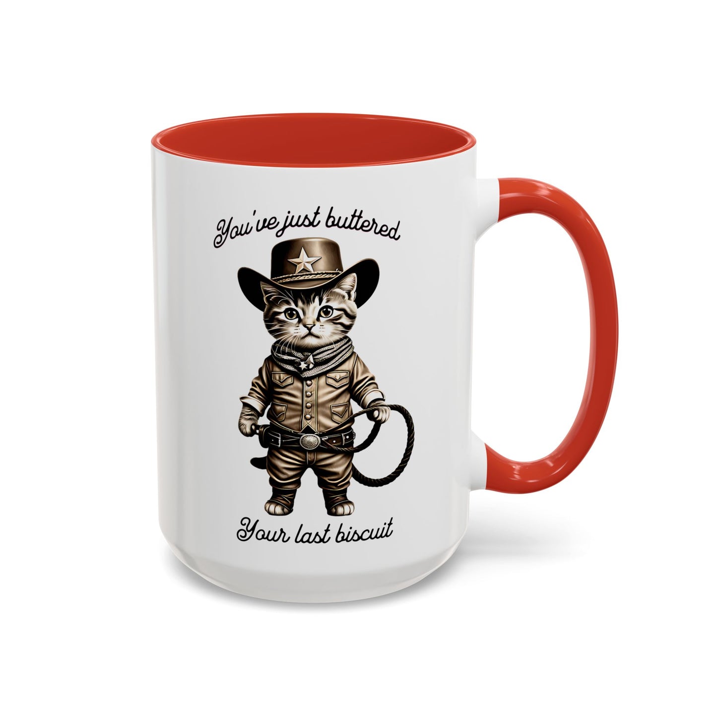 "You're Just Buttered Your Last Biscuit " Cowboy Kitty Mug