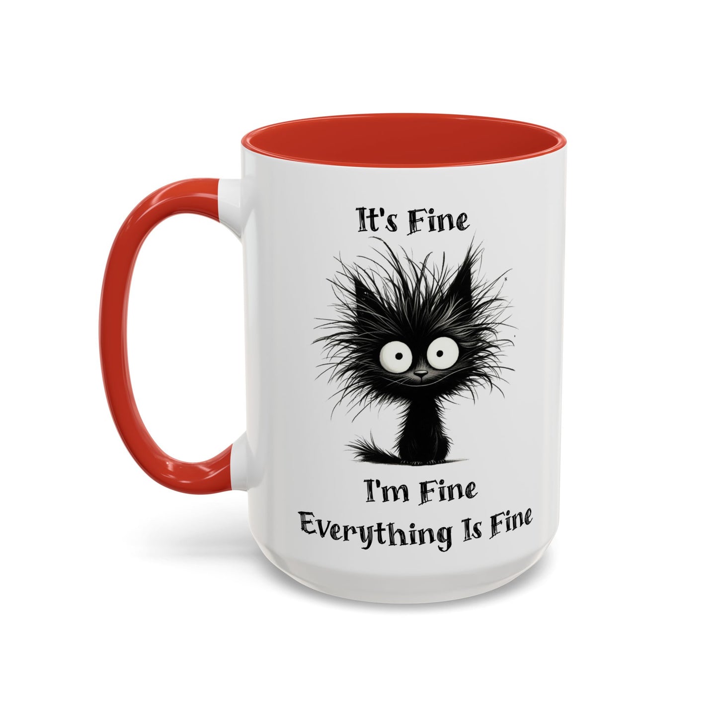 "It's Fine I'm Fine Everything Is Fine" Black Cat Mug