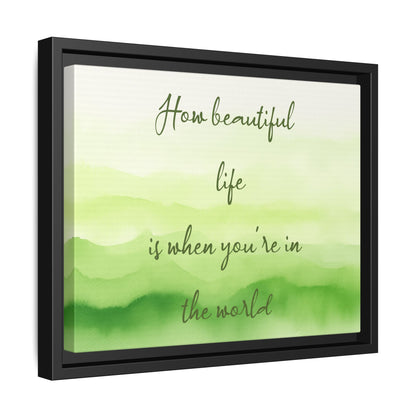 How Beautiful Life Is Watercolor Green Framed Canvas Wall Art
