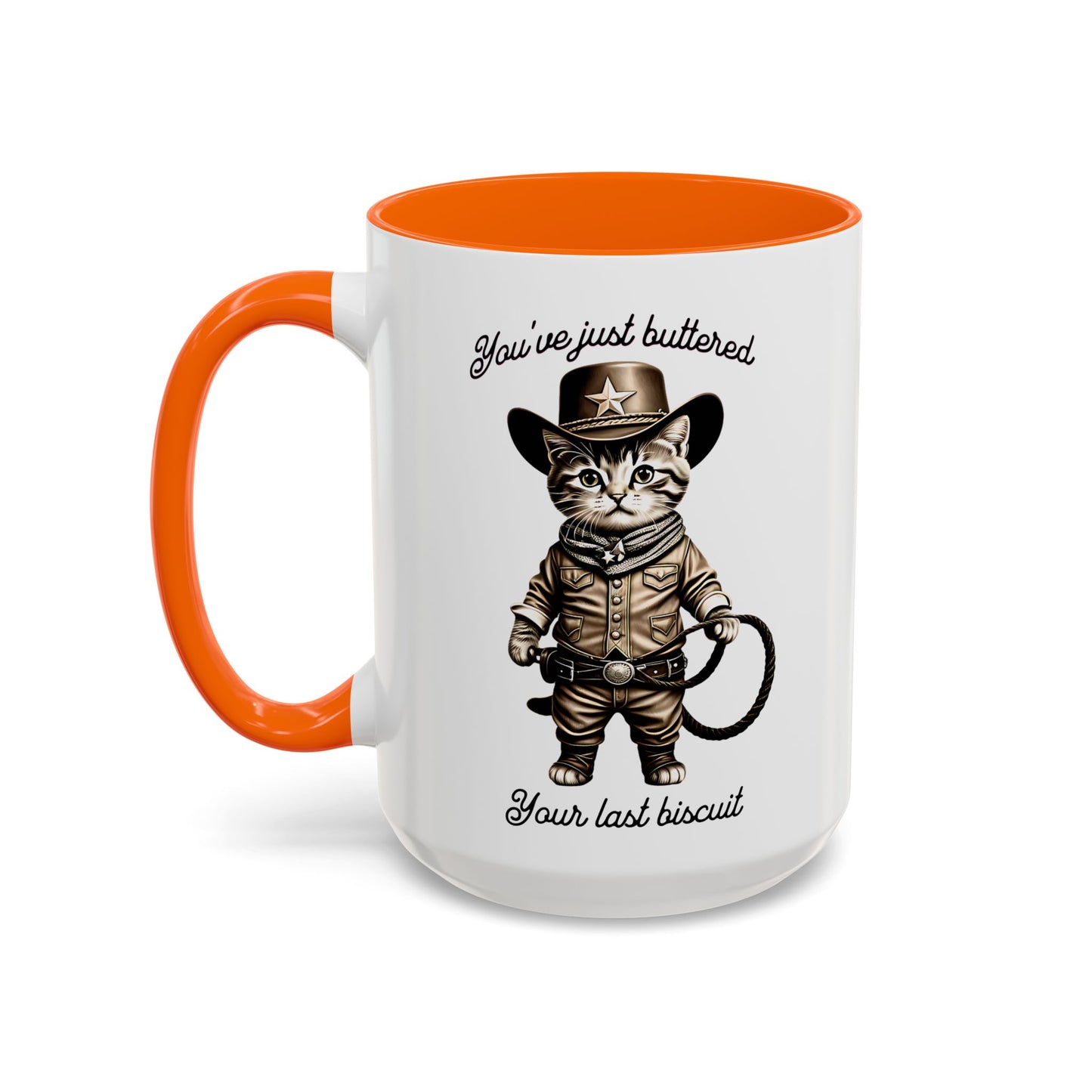 "You're Just Buttered Your Last Biscuit " Cowboy Kitty Mug