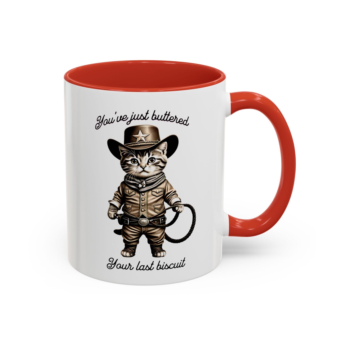 "You're Just Buttered Your Last Biscuit " Cowboy Kitty Mug
