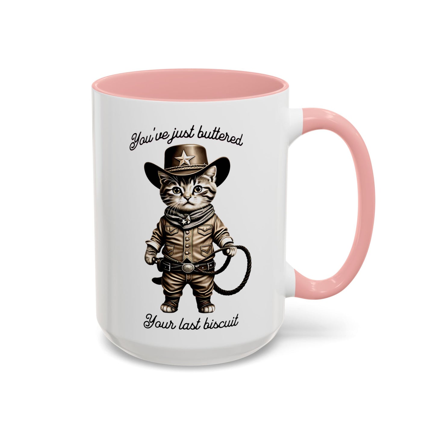 "You're Just Buttered Your Last Biscuit " Cowboy Kitty Mug