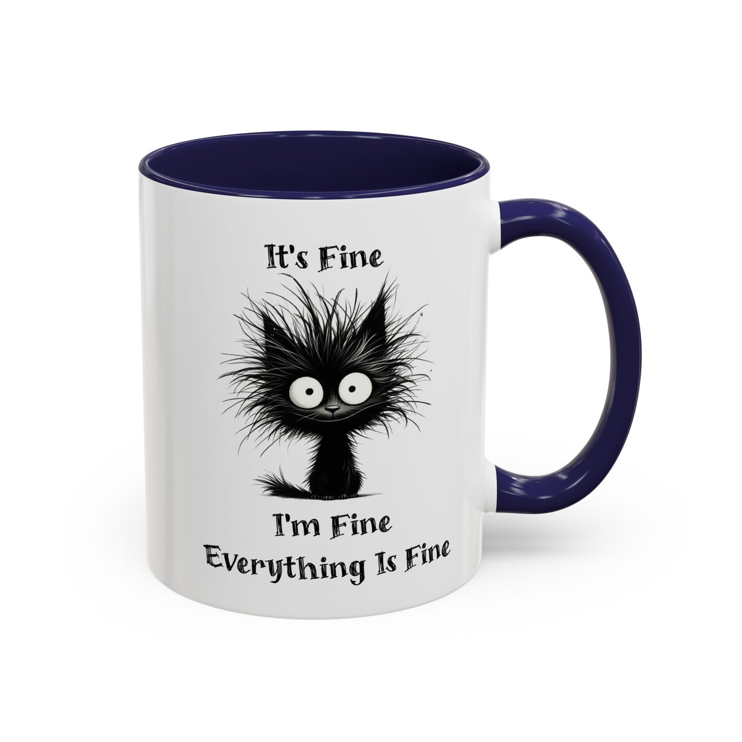 "It's Fine I'm Fine Everything Is Fine" Black Cat Mug