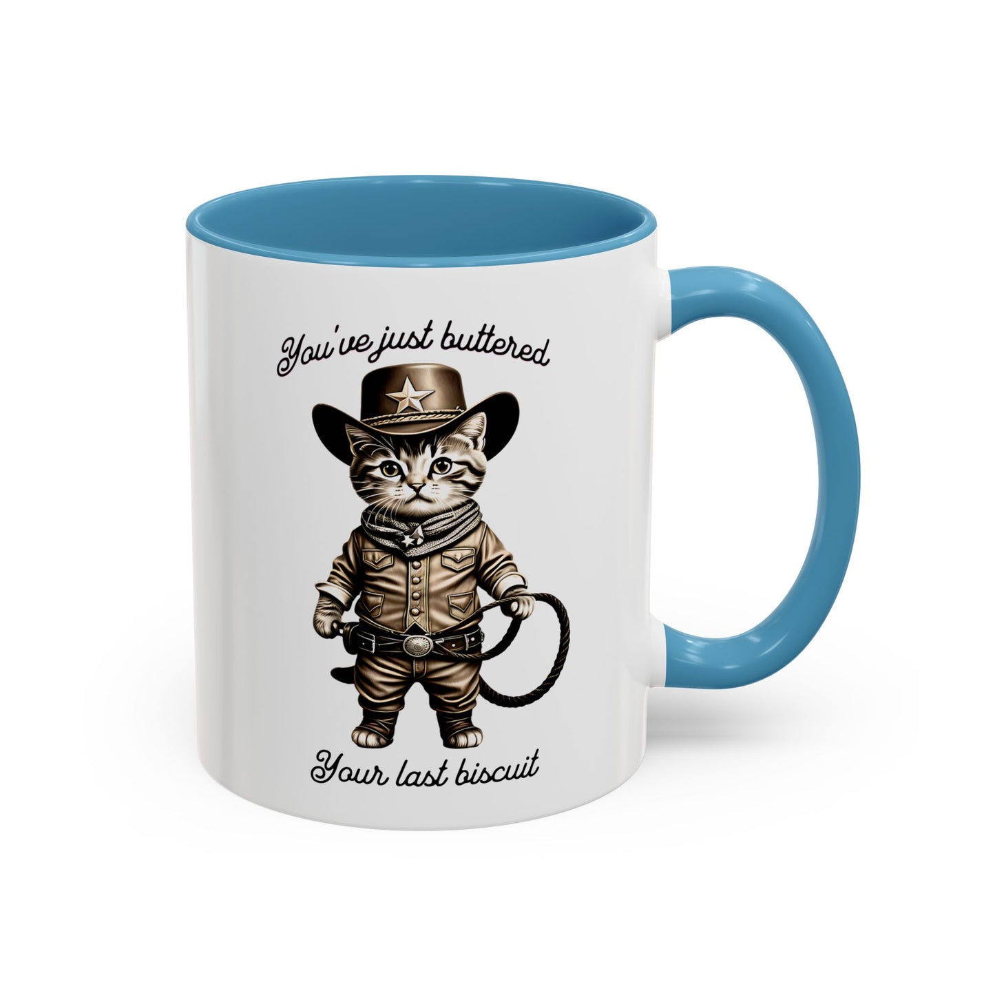 "You're Just Buttered Your Last Biscuit " Cowboy Kitty Mug