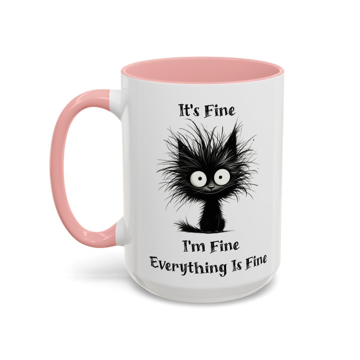 "It's Fine I'm Fine Everything Is Fine" Black Cat Mug