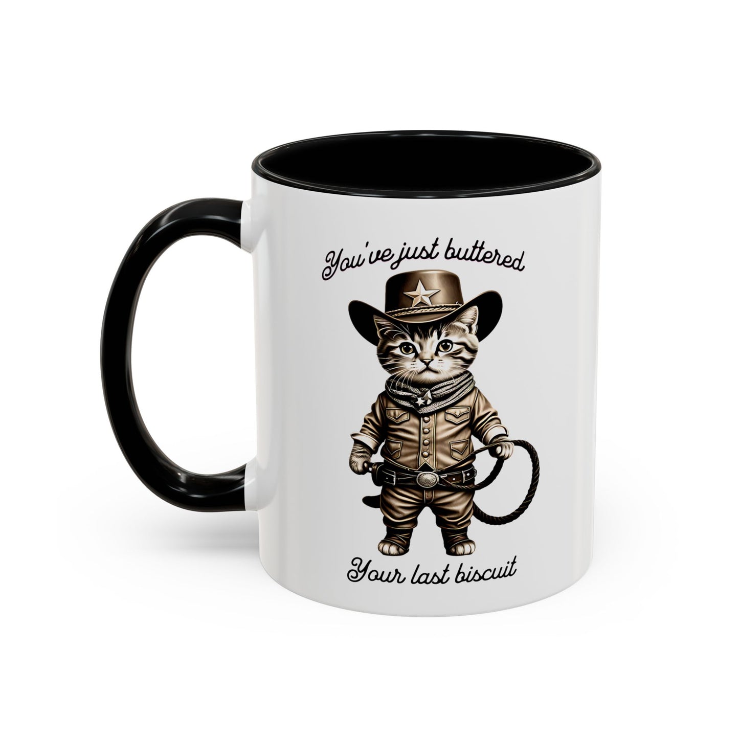 "You're Just Buttered Your Last Biscuit " Cowboy Kitty Mug