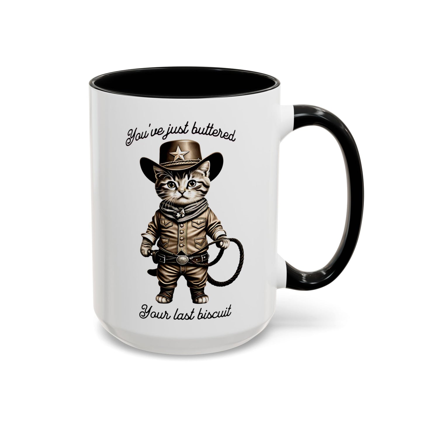 "You're Just Buttered Your Last Biscuit " Cowboy Kitty Mug