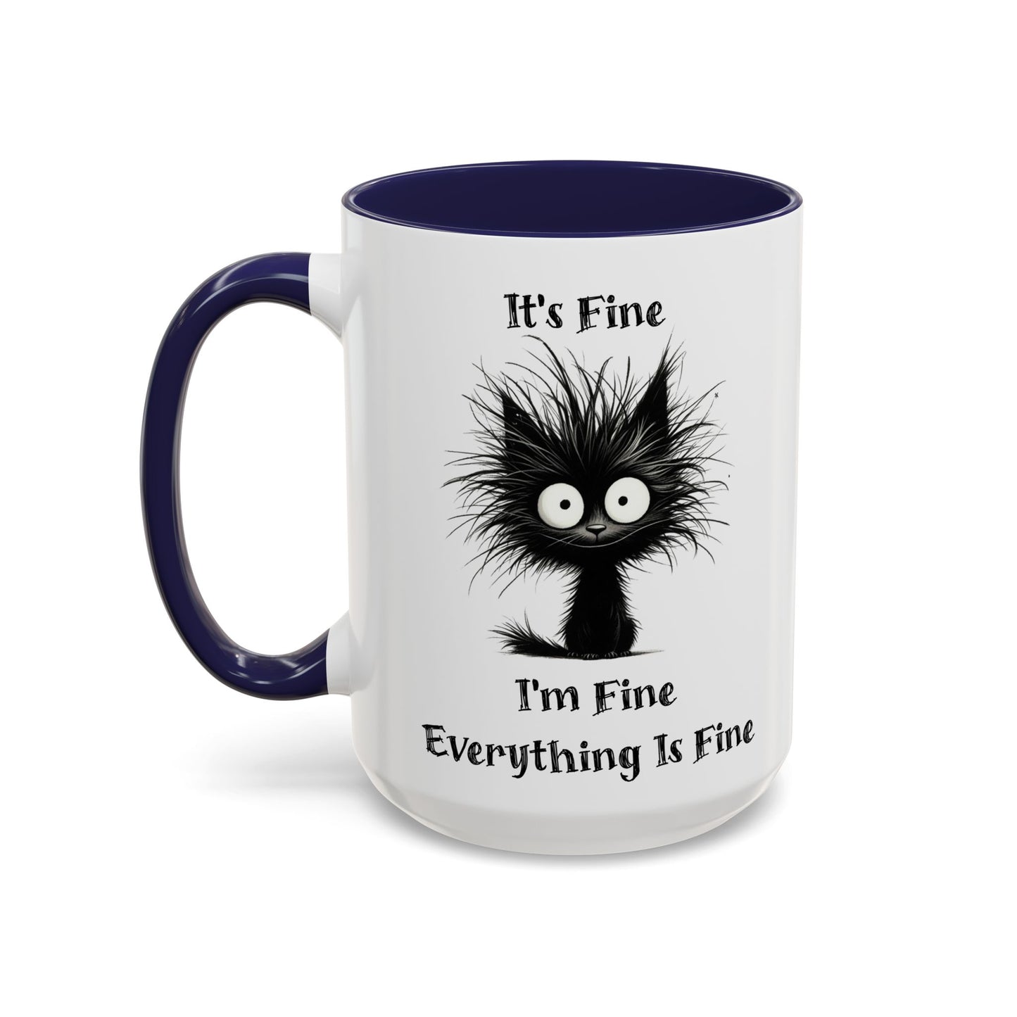 "It's Fine I'm Fine Everything Is Fine" Black Cat Mug