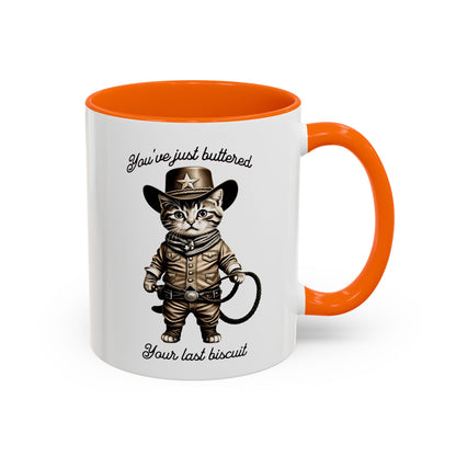 "You're Just Buttered Your Last Biscuit " Cowboy Kitty Mug