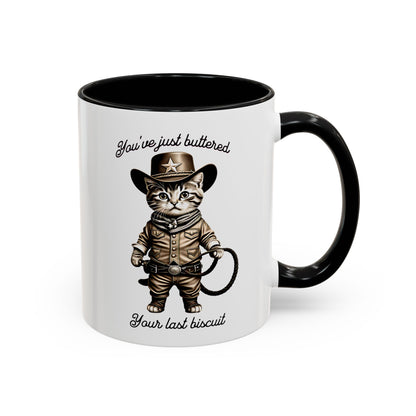"You're Just Buttered Your Last Biscuit " Cowboy Kitty Mug