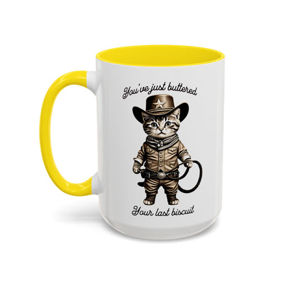 "You're Just Buttered Your Last Biscuit " Cowboy Kitty Mug