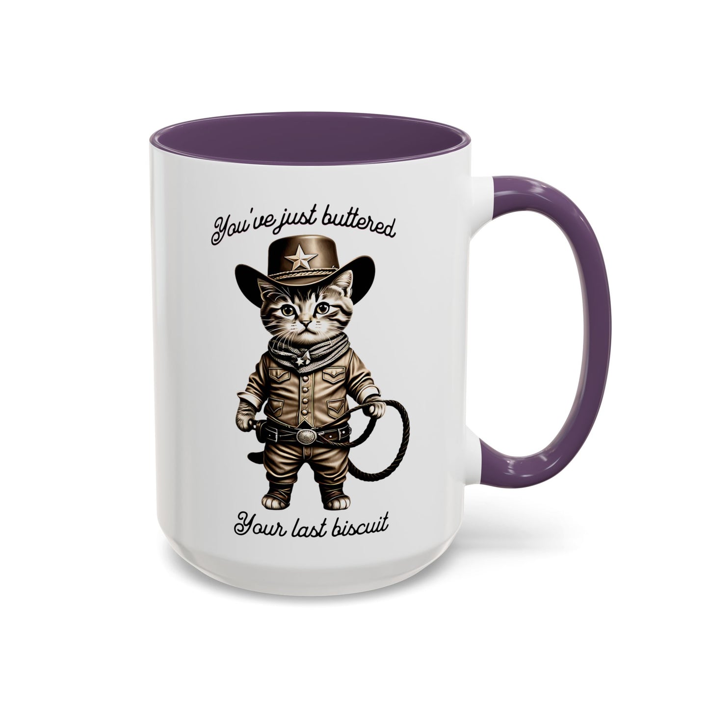 "You're Just Buttered Your Last Biscuit " Cowboy Kitty Mug
