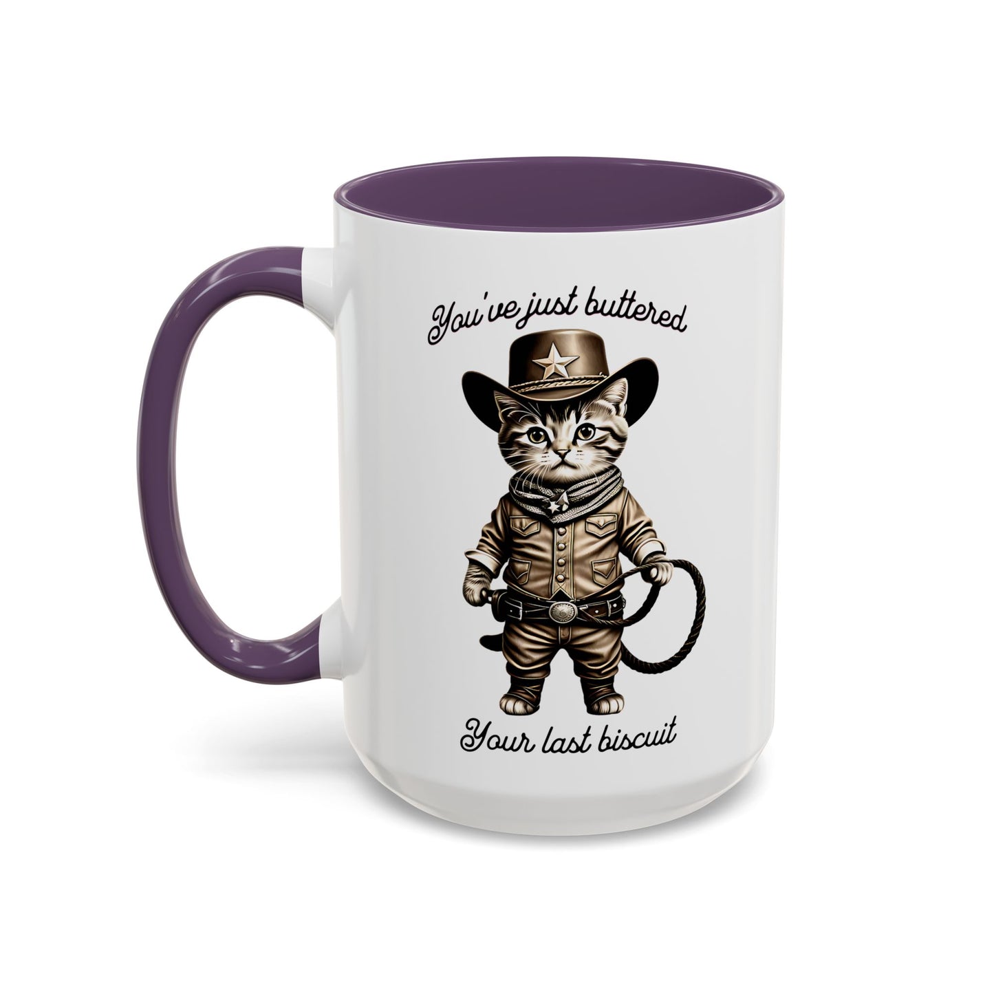 "You're Just Buttered Your Last Biscuit " Cowboy Kitty Mug