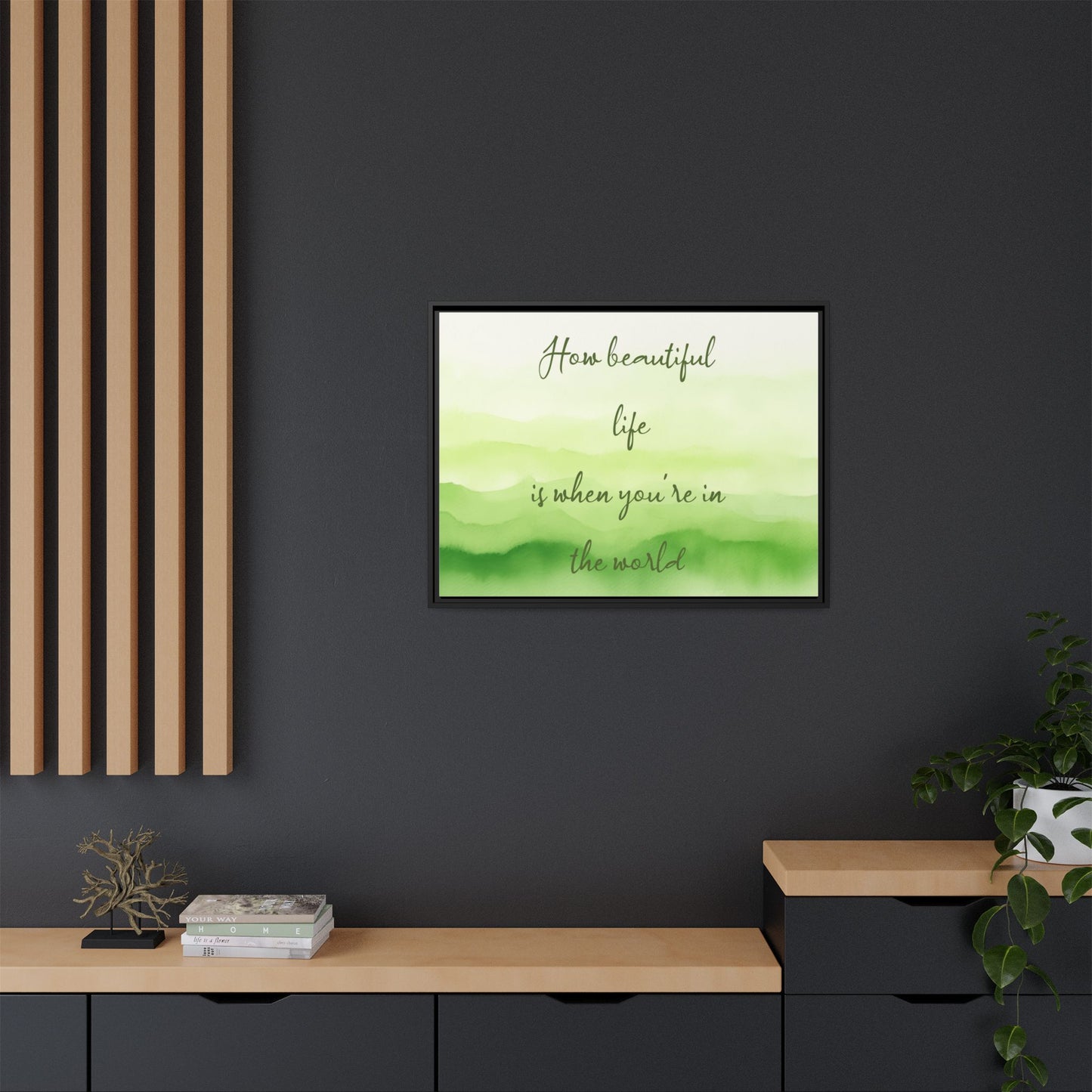 How Beautiful Life Is Watercolor Green Framed Canvas Wall Art
