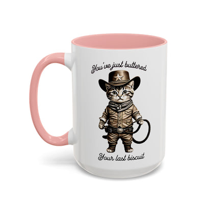 "You're Just Buttered Your Last Biscuit " Cowboy Kitty Mug
