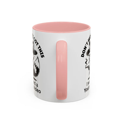 Dont Worry I Got This Mug