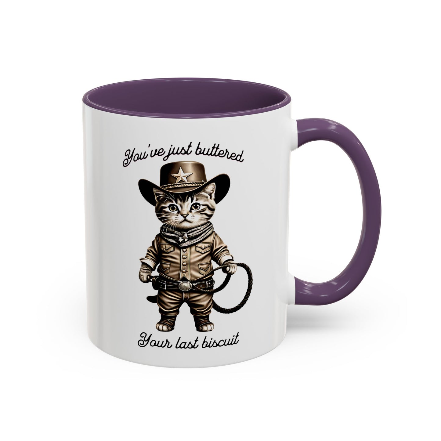 "You're Just Buttered Your Last Biscuit " Cowboy Kitty Mug