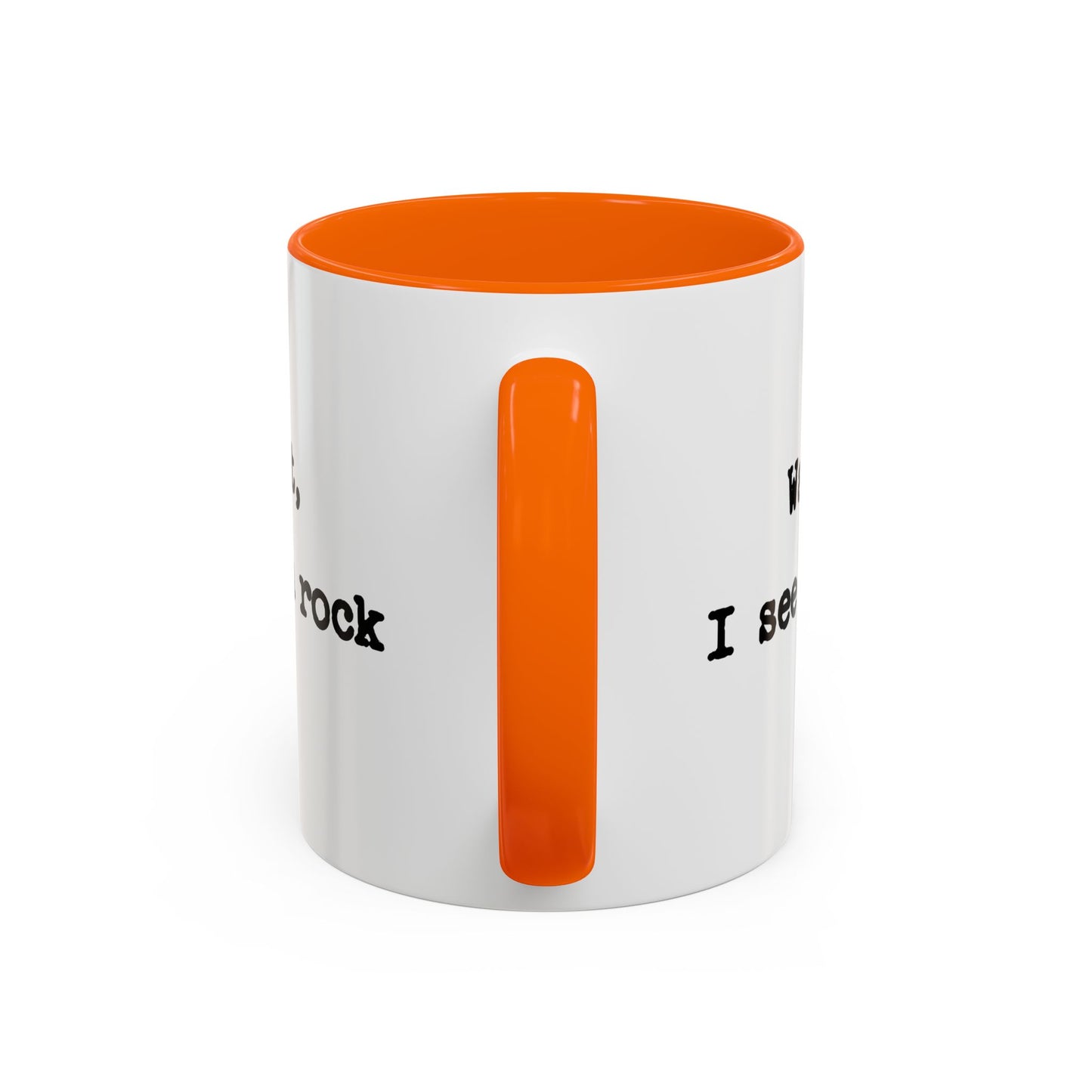 Wait I See A Rock Coffee Ceramic Mug