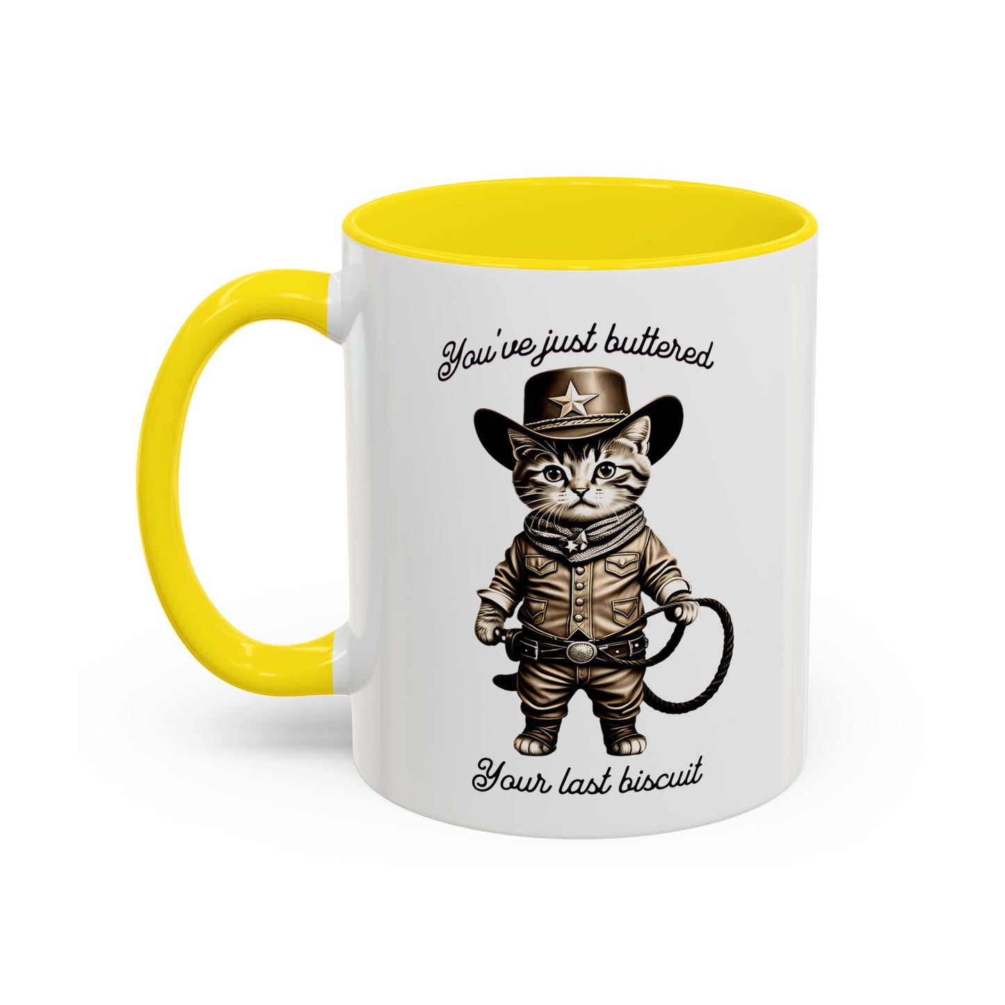 "You're Just Buttered Your Last Biscuit " Cowboy Kitty Mug