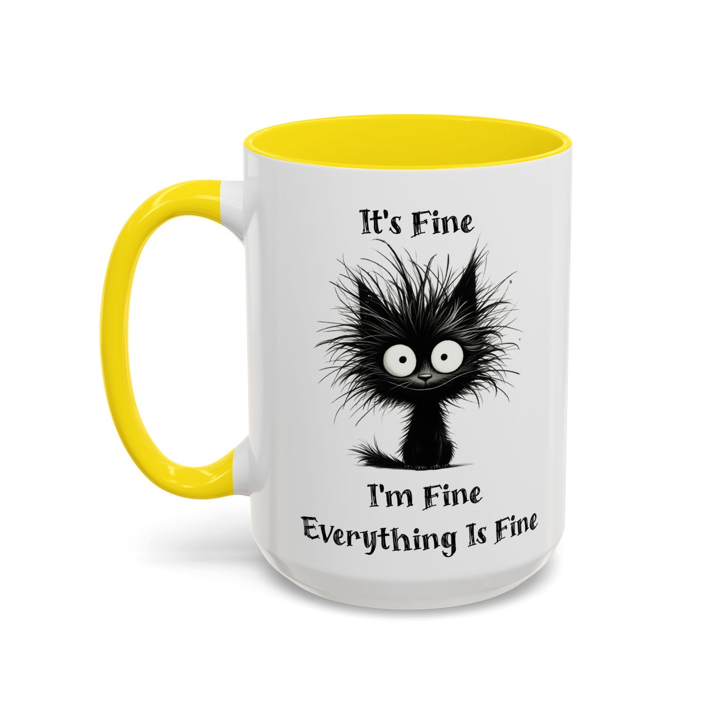 "It's Fine I'm Fine Everything Is Fine" Black Cat Mug