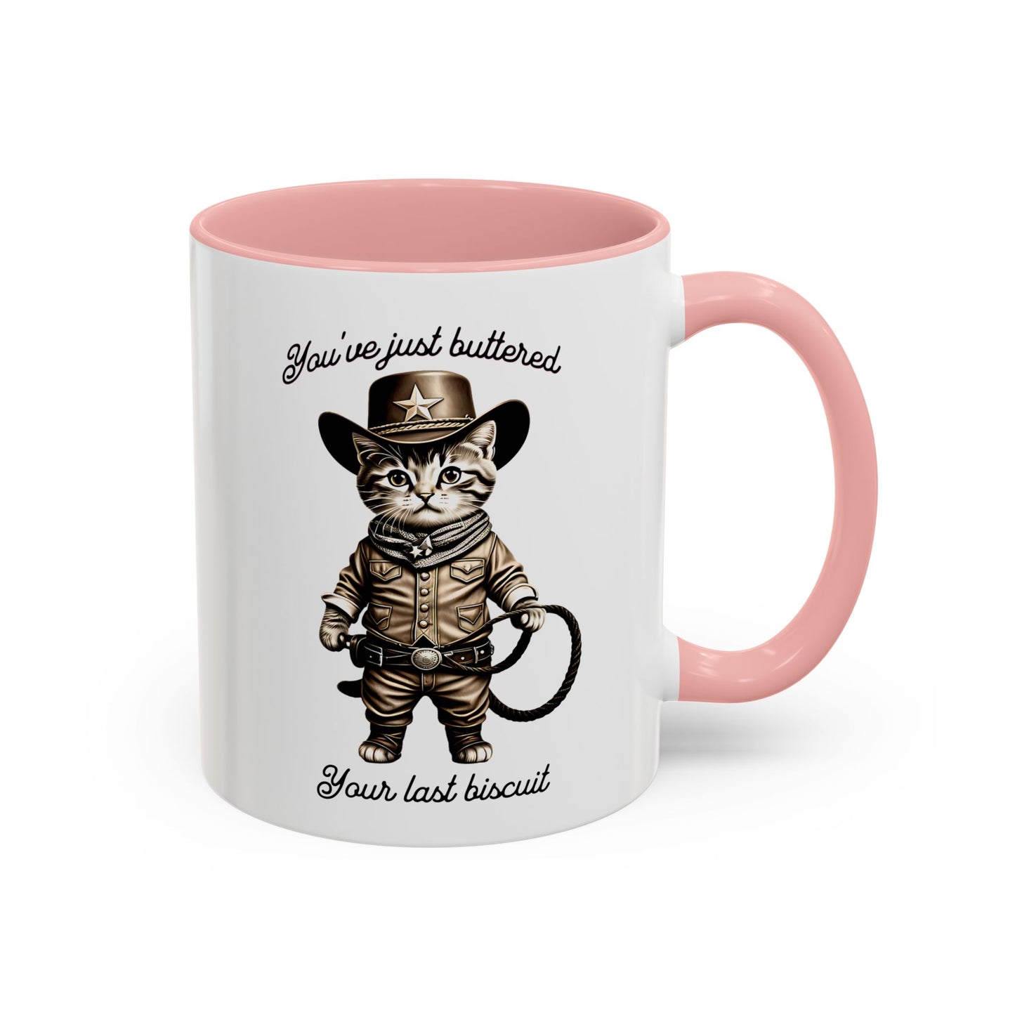 "You're Just Buttered Your Last Biscuit " Cowboy Kitty Mug
