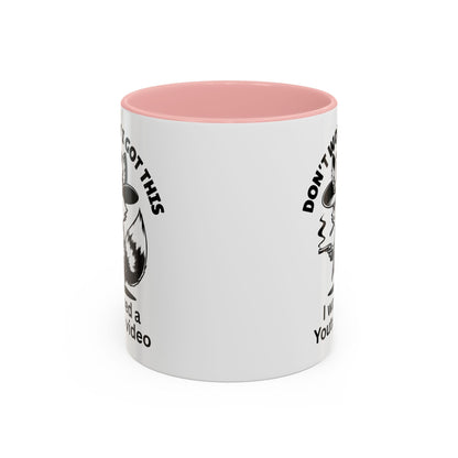 Dont Worry I Got This Mug