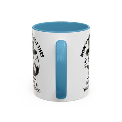 Dont Worry I Got This Mug