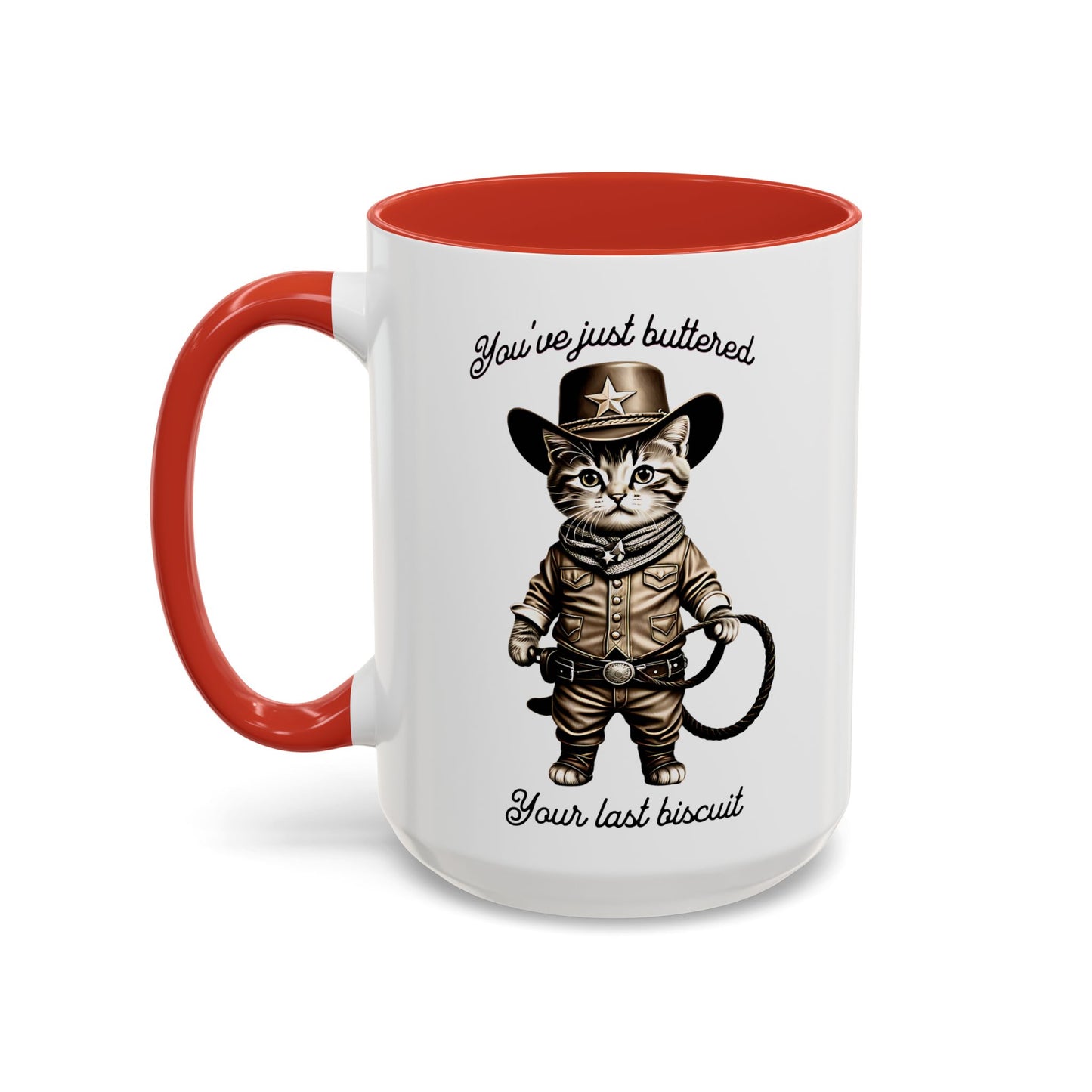 "You're Just Buttered Your Last Biscuit " Cowboy Kitty Mug