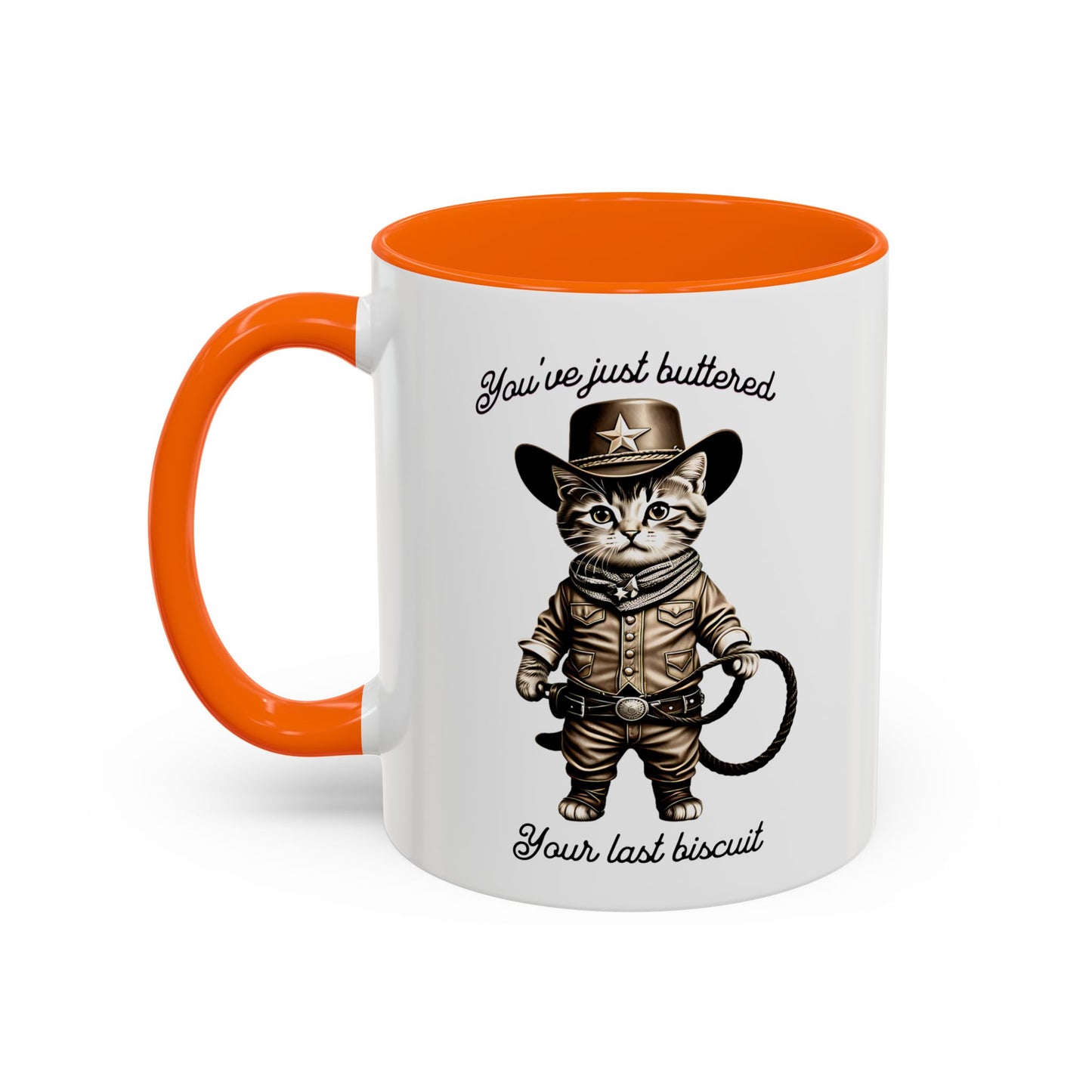 "You're Just Buttered Your Last Biscuit " Cowboy Kitty Mug