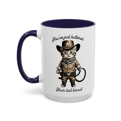 "You're Just Buttered Your Last Biscuit " Cowboy Kitty Mug