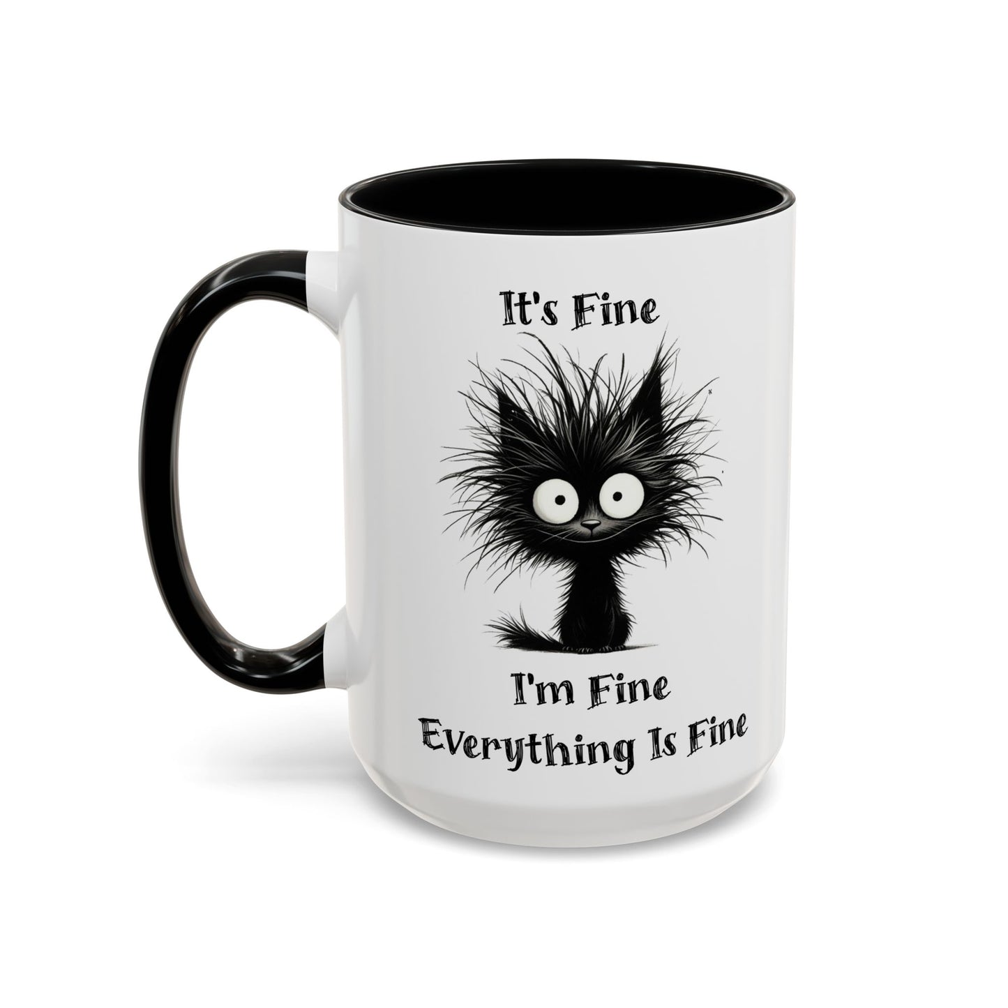 "It's Fine I'm Fine Everything Is Fine" Black Cat Mug