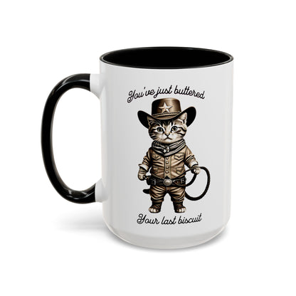 "You're Just Buttered Your Last Biscuit " Cowboy Kitty Mug
