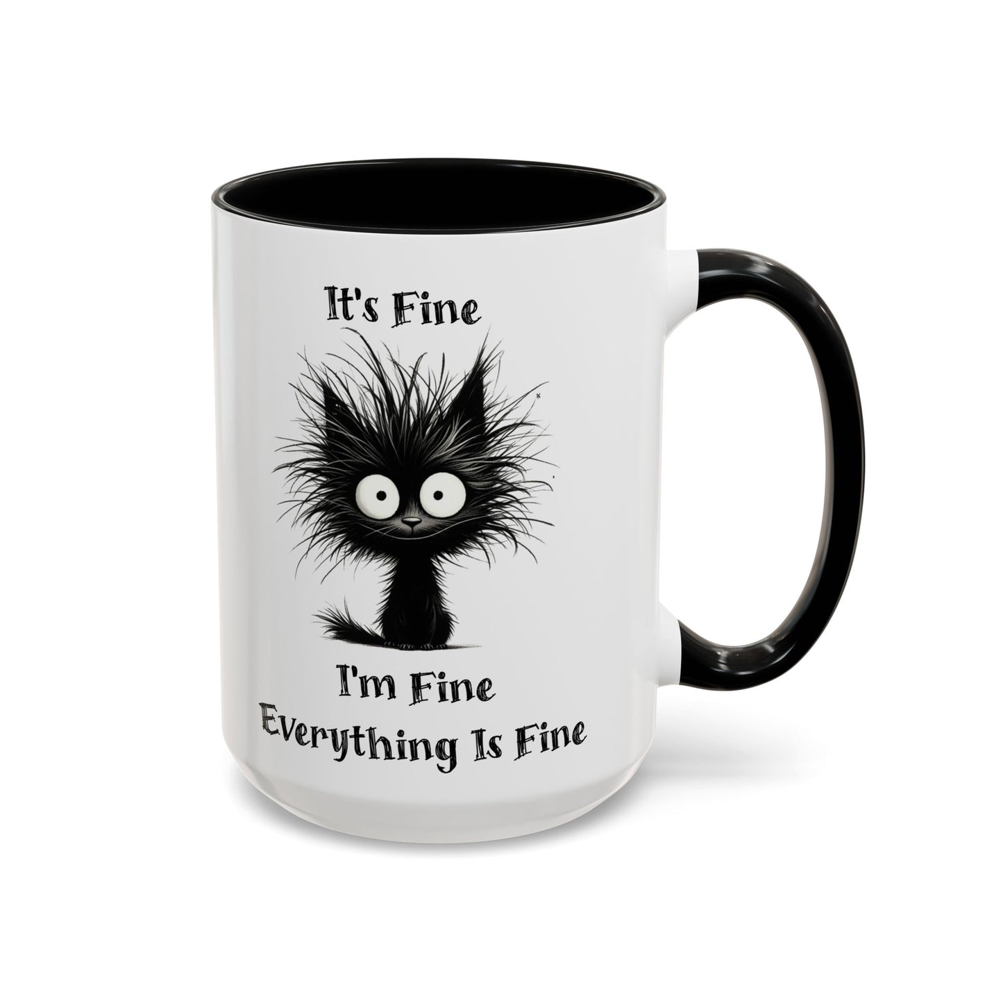 "It's Fine I'm Fine Everything Is Fine" Black Cat Mug